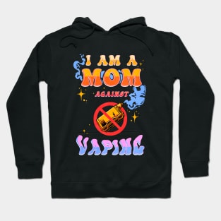 I Am A Mom Against Vaping Meme Hoodie